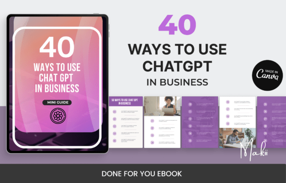 Download 40 Ways to Use Chat GPT in Business - Premium Bundle
